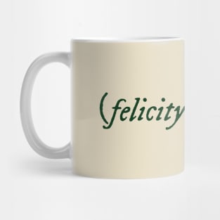 Felicity's Version Mug